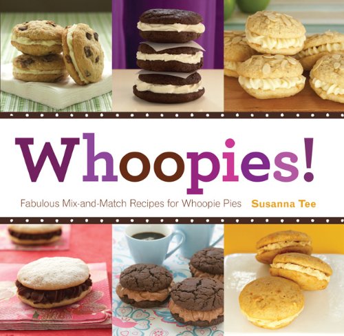 Product Cover Whoopies!: Fabulous Mix-and-Match Recipes for Whoopie Pies