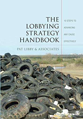 Product Cover The Lobbying Strategy Handbook: 10 Steps to Advancing Any Cause Effectively