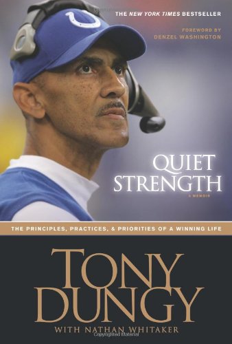 Product Cover Quiet Strength: The Principles, Practices, & Priorities of a Winning Life