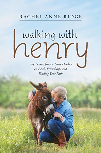 Product Cover Walking with Henry: Big Lessons from a Little Donkey on Faith, Friendship, and Finding Your Path