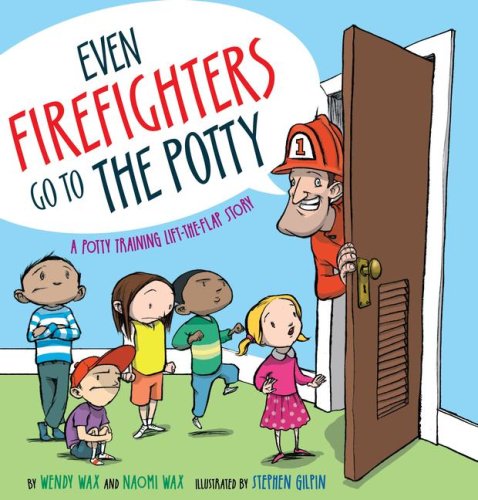 Product Cover Even Firefighters Go to the Potty: A Potty Training Lift-the-Flap Story