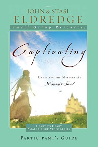 Product Cover Captivating Heart to Heart Participant's Guide: An Invitation Into the Beauty and Depth of the Feminine Soul