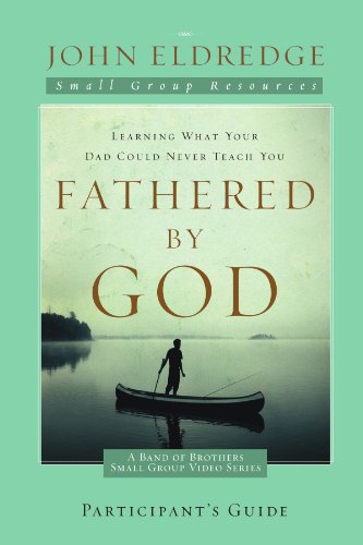 Product Cover Fathered by God Participant's Guide (A Band of Brothers Small Group Video Series)