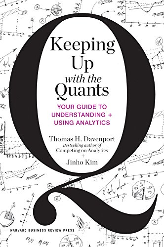 Product Cover Keeping Up with the Quants: Your Guide to Understanding and Using Analytics