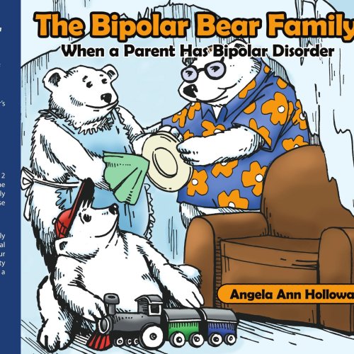 Product Cover The Bipolar Bear Family: When a Parent Has Bipolar Disorder