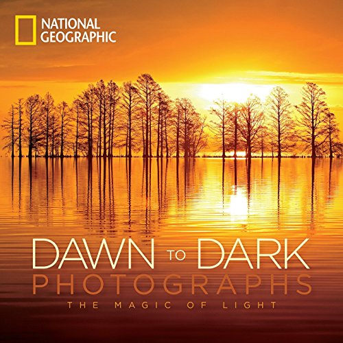 Product Cover National Geographic Dawn to Dark Photographs: The Magic of Light