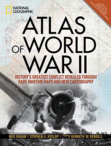 Product Cover Atlas of World War II: History's Greatest Conflict Revealed Through Rare Wartime Maps and New Cartography