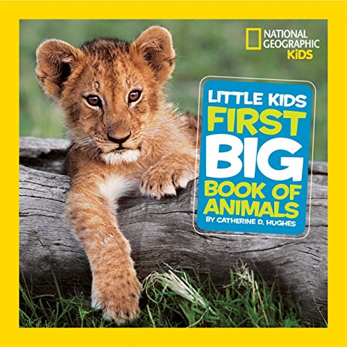 Product Cover National Geographic Little Kids First Big Book of Animals (National Geographic Little Kids First Big Books)