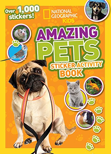 Product Cover National Geographic Kids Amazing Pets Sticker Activity Book: Over 1,000 Stickers!