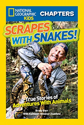 Product Cover National Geographic Kids Chapters: Scrapes With Snakes: True Stories of Adventures With Animals (NGK Chapters)