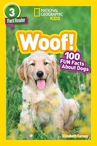 Product Cover National Geographic Readers: Woof! 100 Fun Facts About Dogs (L3)