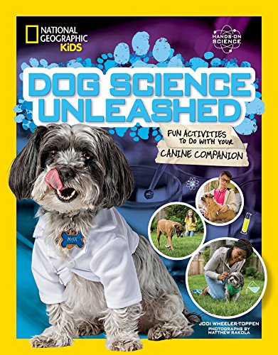Product Cover Dog Science Unleashed: Fun Activities to do with your Canine Companion (National Geographic Kids)