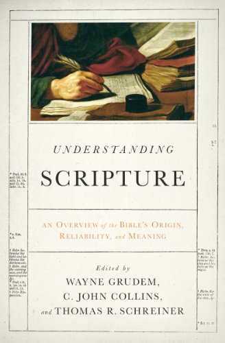 Product Cover Understanding Scripture: An Overview of the Bible's Origin, Reliability, and Meaning