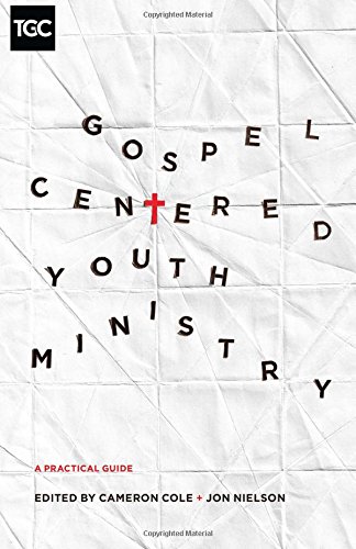 Product Cover Gospel-Centered Youth Ministry: A Practical Guide