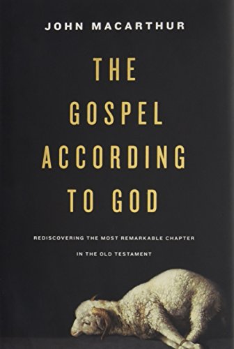 Product Cover The Gospel according to God: Rediscovering the Most Remarkable Chapter in the Old Testament