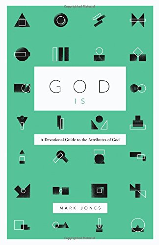 Product Cover God Is: A Devotional Guide to the Attributes of God