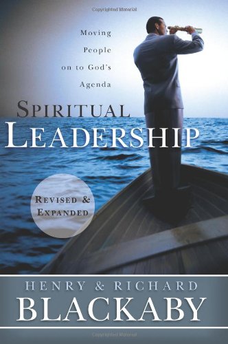 Product Cover Spiritual Leadership: Moving People on to God's Agenda, Revised and Expanded