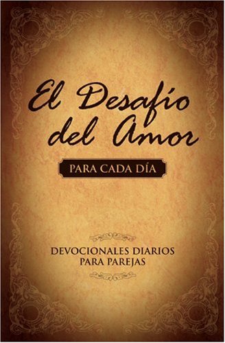 Product Cover El Desafío del Amor para Cada Día: Devocionales Diarios para Parejas (Spanish Edition)