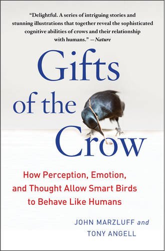 Product Cover Gifts of the Crow: How Perception, Emotion, and Thought Allow Smart Birds to Behave Like Humans