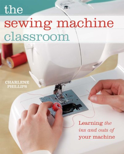 Product Cover The Sewing Machine Classroom: Learn the Ins & Outs of Your Machine
