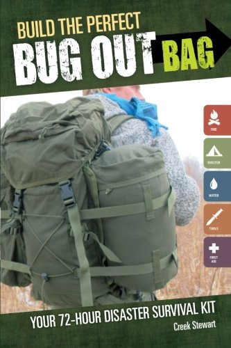 Product Cover Build the Perfect Bug Out Bag: Your 72-Hour Disaster Survival Kit