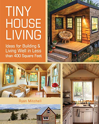 Product Cover Tiny House Living: Ideas For Building and Living Well In Less than 400 Square Feet