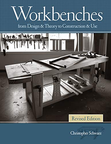Product Cover Workbenches Revised Edition: From Design & Theory to Construction & Use
