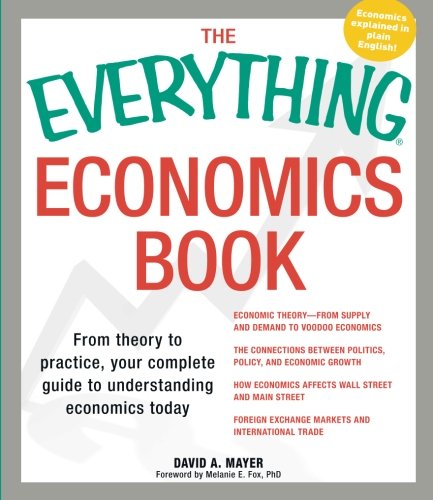 Product Cover The Everything Economics Book: From theory to practice, your complete guide to understanding economics today