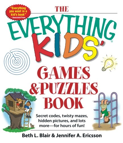 Product Cover The Everything Kids' Games & Puzzles Book: Secret Codes, Twisty Mazes, Hidden Pictures, and Lots More - For Hours of Fun!