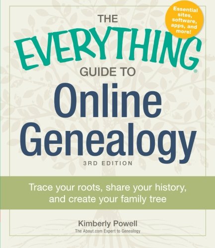 Product Cover The Everything Guide to Online Genealogy: Trace Your Roots, Share Your History, and Create Your Family Tree