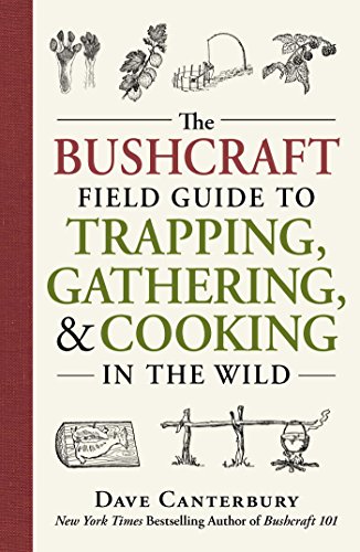 Product Cover The Bushcraft Field Guide to Trapping, Gathering, and Cooking in the Wild