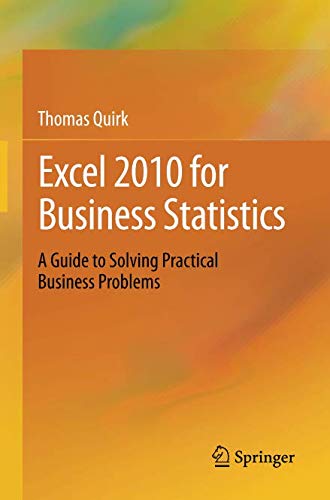Product Cover Excel 2010 for Business Statistics: A Guide to Solving Practical Business Problems