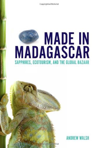 Product Cover Made in Madagascar: Sapphires, Ecotourism, and the Global Bazaar (Teaching Culture: UTP Ethnographies for the Classroom)