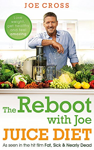 Product Cover The Reboot with Joe Juice Diet - Lose weight, get healthy and feel amazing: As seen in the hit film 'Fat, Sick & Nearly Dead'