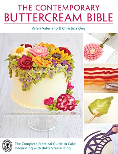 Product Cover The Contemporary Buttercream Bible: The Complete Practical Guide to Cake Decorating with Buttercream Icing