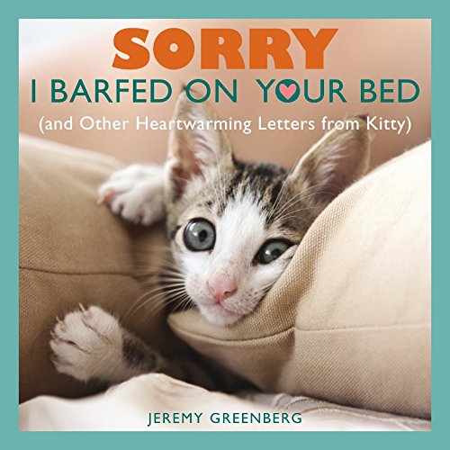 Product Cover Sorry I Barfed on Your Bed (and Other Heartwarming Letters from Kitty)