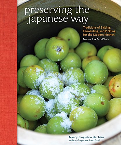 Product Cover Preserving the Japanese Way: Traditions of Salting, Fermenting, and Pickling for the Modern Kitchen