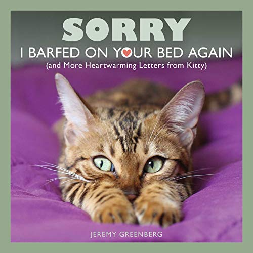 Product Cover Sorry I Barfed on Your Bed Again: (and More Heartwarming Letters from Kitty)