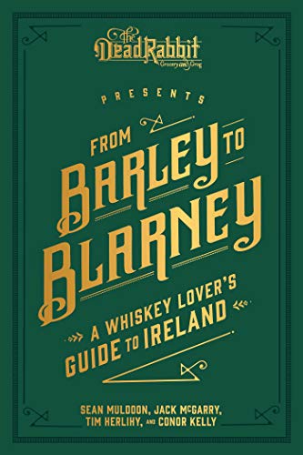 Product Cover From Barley to Blarney: A Whiskey Lover's Guide to Ireland