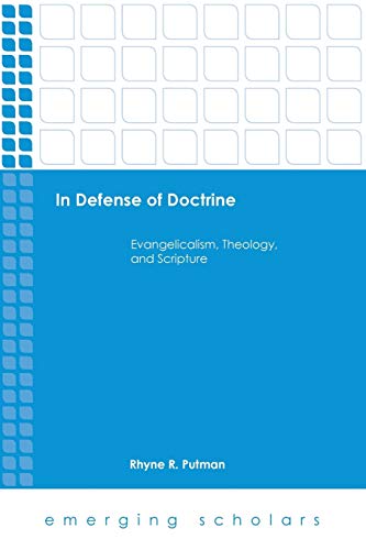 Product Cover In Defense of Doctrine: Evangelicalism, Theology, and Scripture (Emerging Scholars)