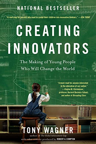 Product Cover Creating Innovators: The Making of Young People Who Will Change the World