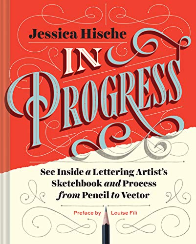 Product Cover In Progress: See Inside a Lettering Artist's Sketchbook and Process, from Pencil to Vector (Hand Lettering Books, Learn to Draw Books, Calligraphy Workbook for Beginners)