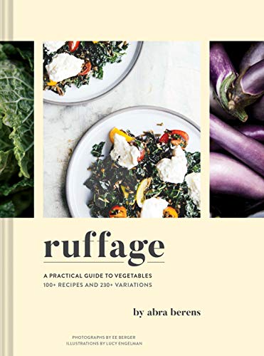 Product Cover Ruffage: A Practical Guide to Vegetables (Vegetarian Cookbook, Vegetable Cookbook, Best Vegetarian Cookbooks)