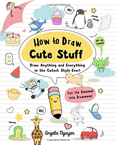 Product Cover How to Draw Cute Stuff: Draw Anything and Everything in the Cutest Style Ever! (Volume 1)