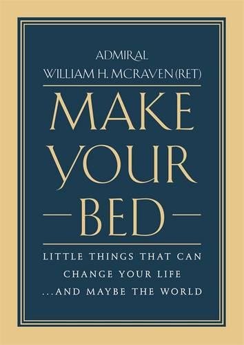 Product Cover Make Your Bed: Little Things That Can Change Your Life...And Maybe the World