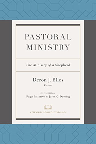 Product Cover Pastoral Ministry: The Ministry of a Shepherd (A Treasury of Baptist Theology)