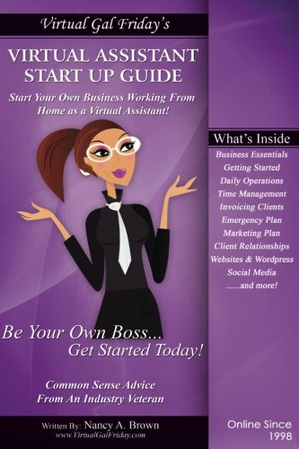 Product Cover Virtual Gal Friday's Virtual Assistant Startup Guide: The Step-by-Step Practical Approach to building YOUR Virtual Assistant Business