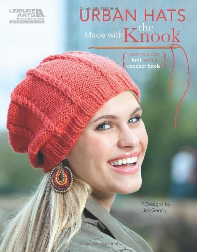 Product Cover Urban Hats Made with the Knook (Leisure Arts #5781) (Leissure Arts)