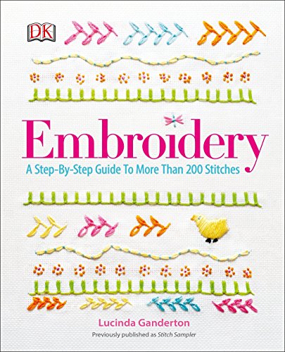 Product Cover Embroidery: A Step-by-Step Guide to More than 200 Stitches