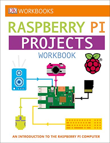 Product Cover DK Workbooks: Raspberry Pi Projects: An Introduction to the Raspberry Pi Computer